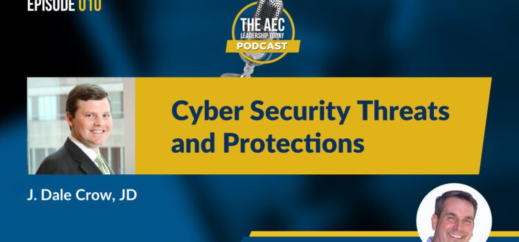 Episode 010: Cyber Security Threats and Protections