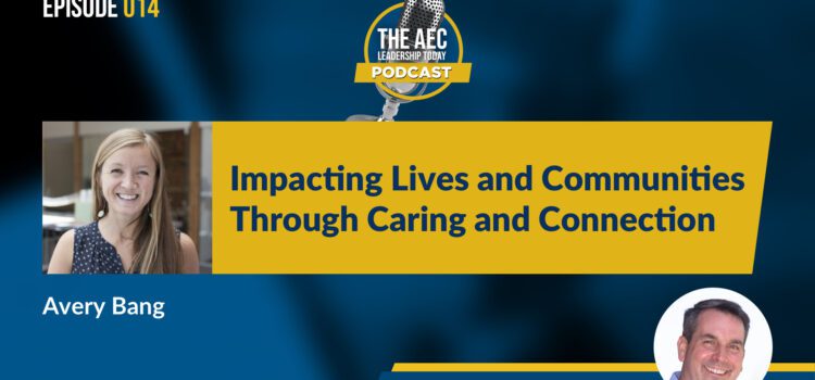 Episode 014: Impacting Lives and Communities Through Caring and Connection