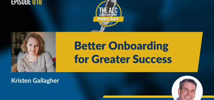 Episode 018: Better Onboarding for Greater Success