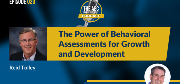 Episode 020: The Power of Behavioral Assessments for Growth and Development