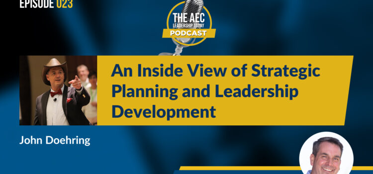 Episode 023: An Inside View of Strategic Planning and Leadership Development