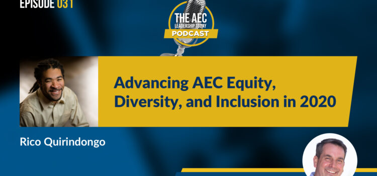 Episode 031: Advancing AEC Equity, Diversity, and Inclusion in 2020