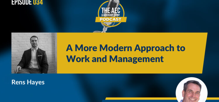 Episode 034: A More Modern Approach to Work and Management