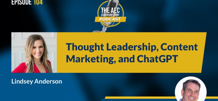 Episode 104: Thought Leadership, Content Marketing, and ChatGPT