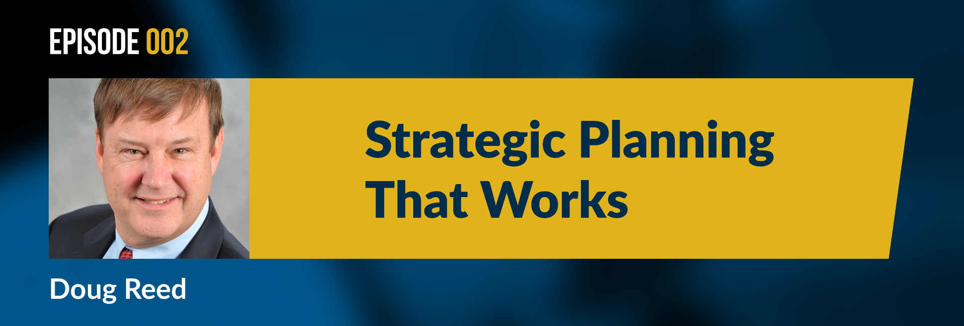 Episode 2 Strategic Planning that works