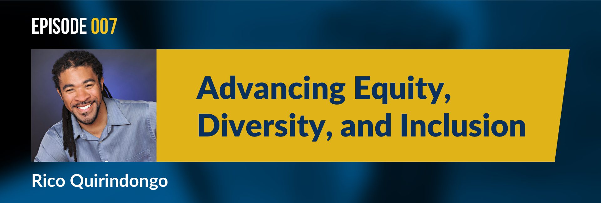 Episode 007 - Advancing Equality, Diversity, and Inclusion