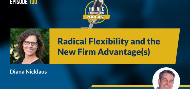 Episode 100: Radical Flexibility and the New Firm Advantage(s)