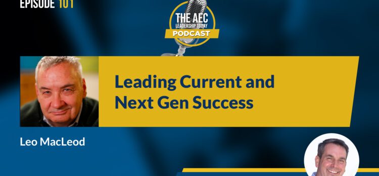 Episode 101: Leading Current and Next Gen Success